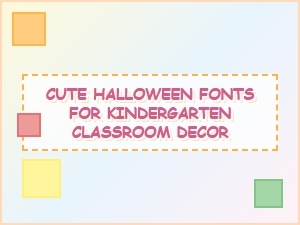 Silly Spooky Fonts for Kindergarten Classrooms
