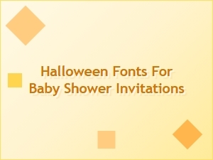 Cute Halloween Fonts for Baby Shower Invitations