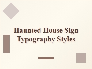 Haunted House Sign Typography for Halloween Decorations