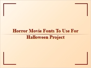 Top Horror Movie Fonts for Your Halloween Creations