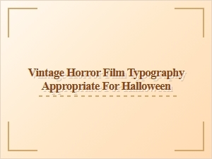 Haunting Type From Classic Halloween Horror